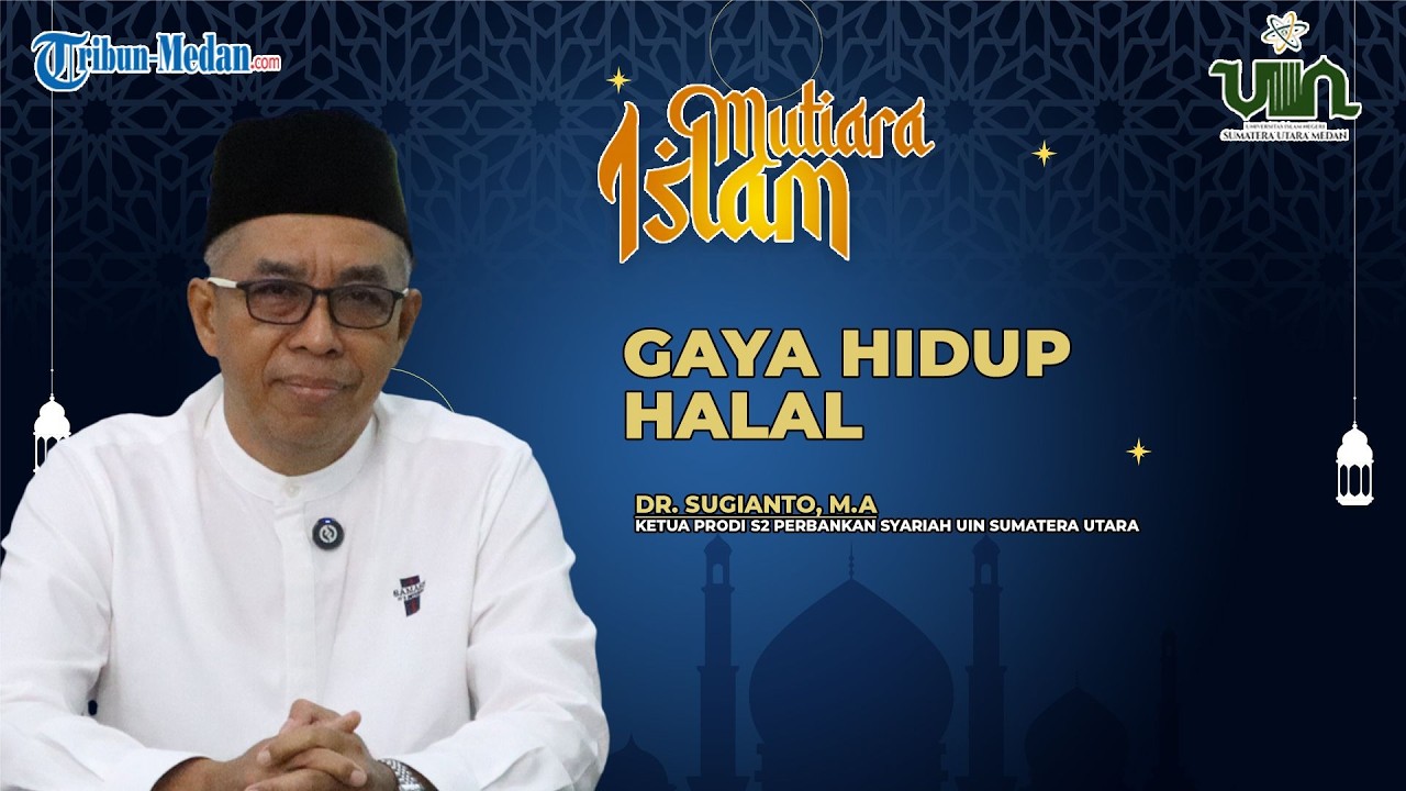 GAYA HIDUP HALAL | MUTIARA ISLAM