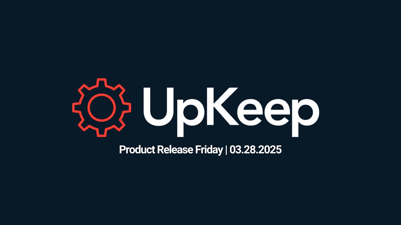 UpKeep Product Release: Bulk PM Updates, Parts Creation UX, & Work Order Improvements | 03.28.25