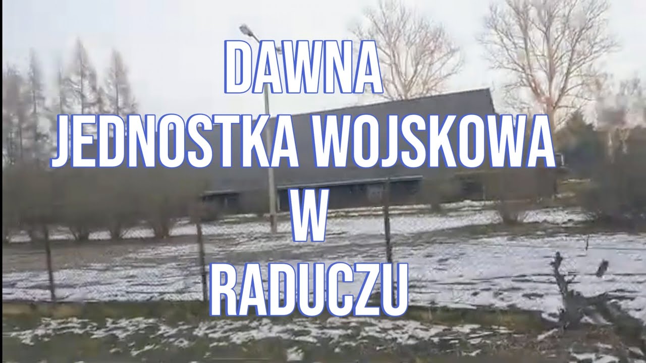 Dawna Jednostka Wojskowa w Raduczu