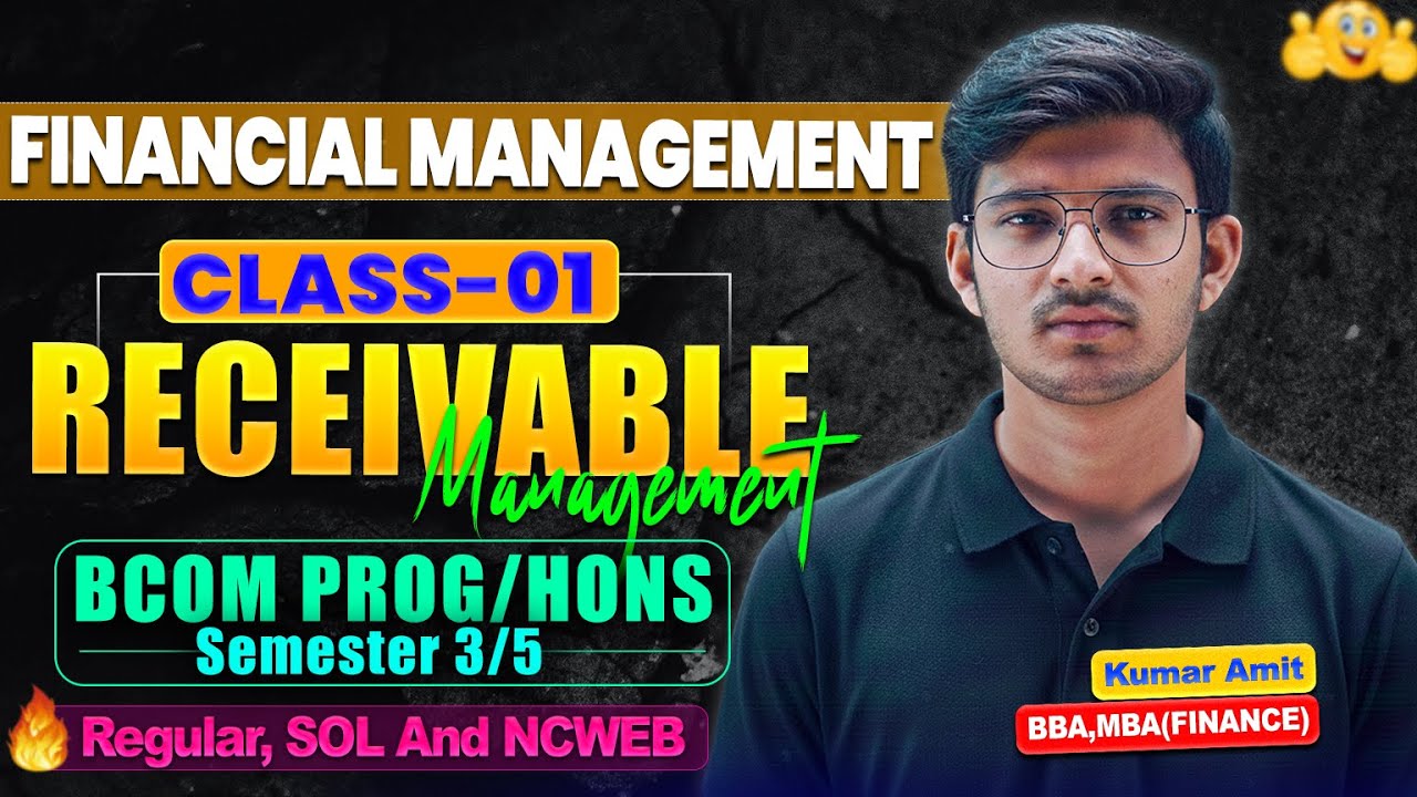 Receivable Management Class 1 | Financial Management | BBA/BCom Sem 3/5 | DU Regular/SOL/NCWEB