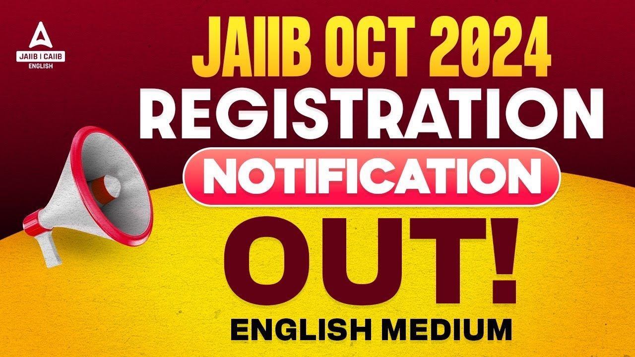 JAIIB Registration 2024 | JAIIB Oct 2024 Registration Date Out | JAIIB Exam Registration 2024