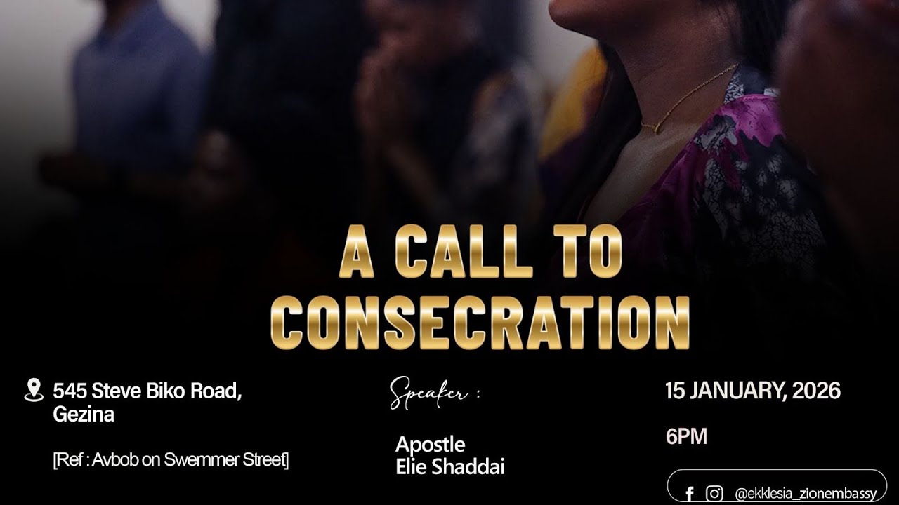A CALL TO CONSECRATION// Apostle Elie Shaddai-  Thursday Service 