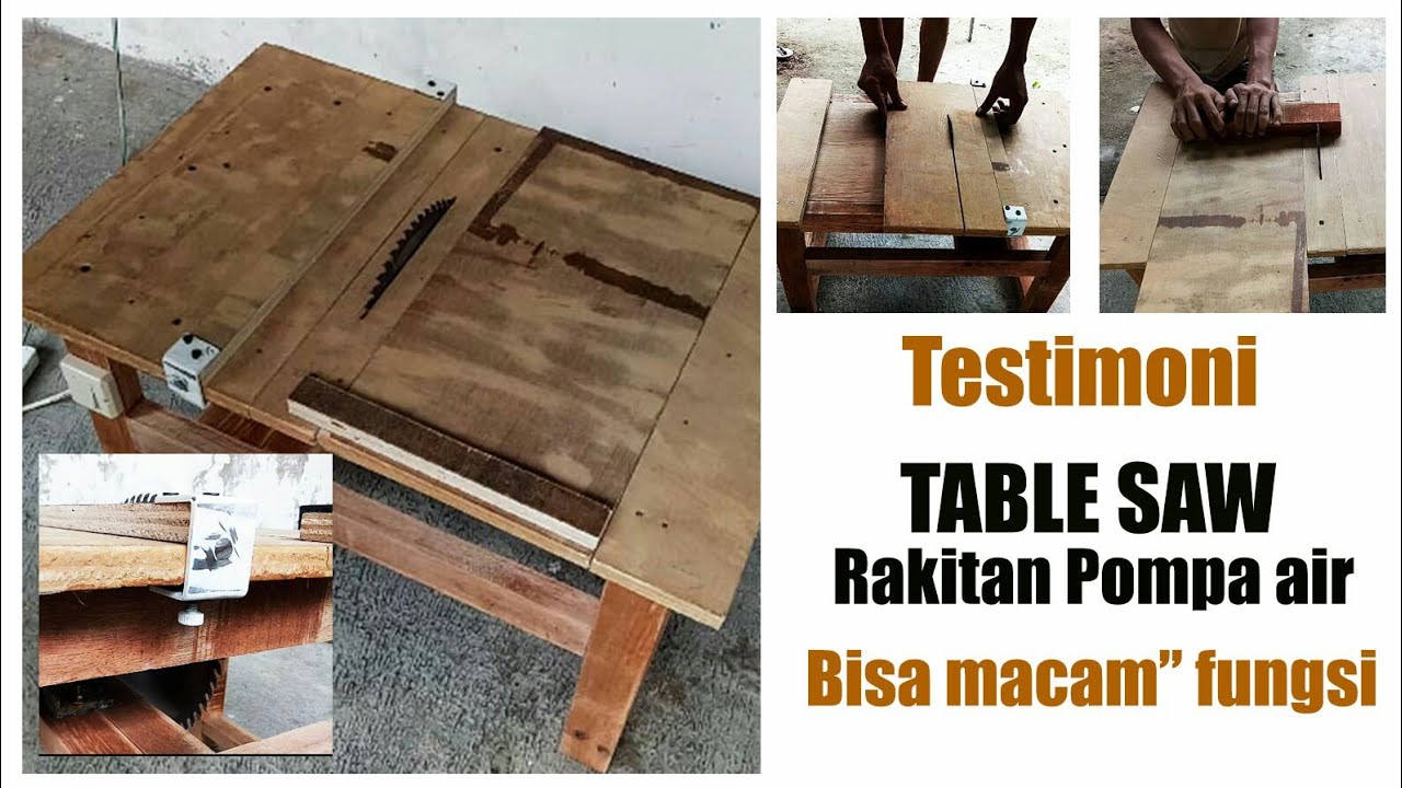 TESTIMONI TABLE SAW RAKITAN POMPA AIR