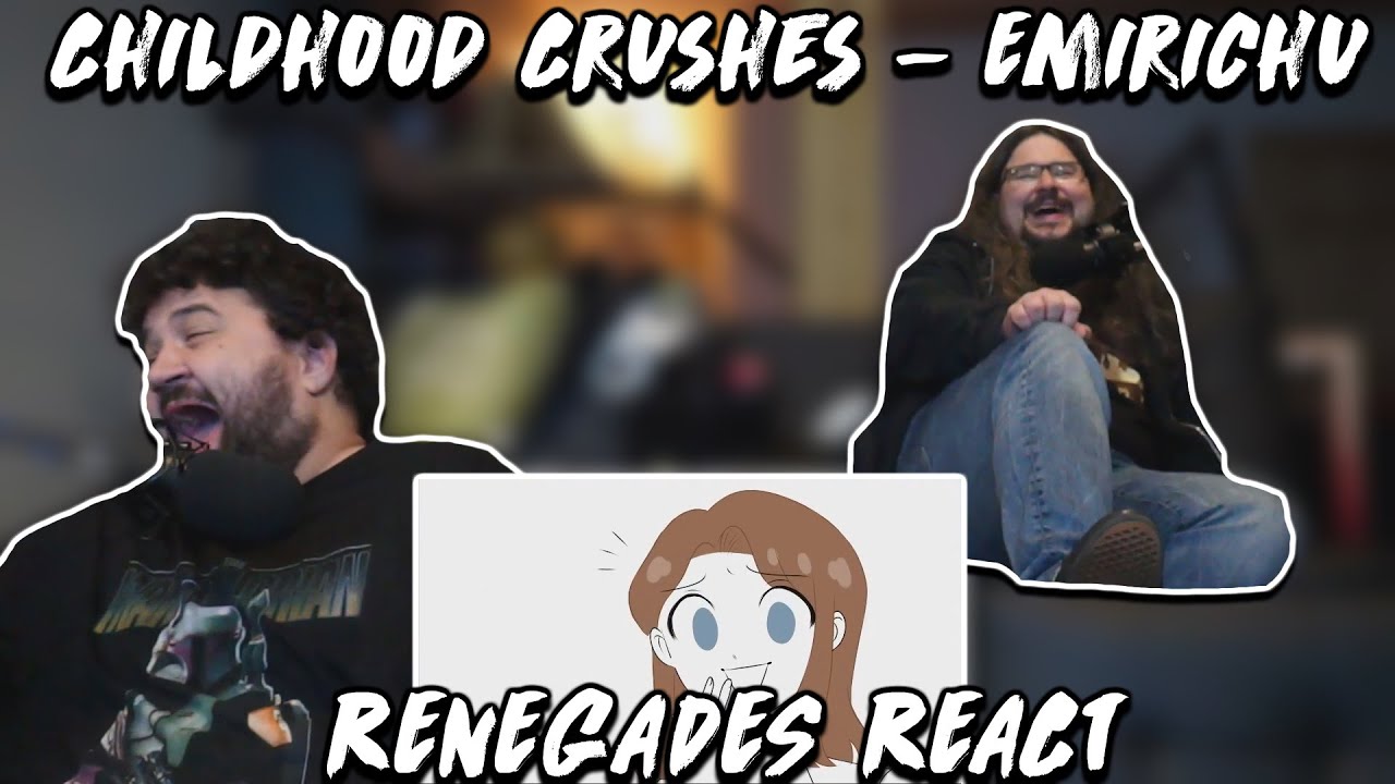 Childhood Crushes - @Emirichu | RENEGADES REACT TO