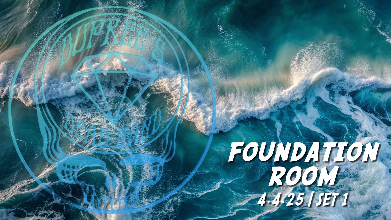 Foundation Room (4/4/25) Set 1 | Dupree's Dead Band