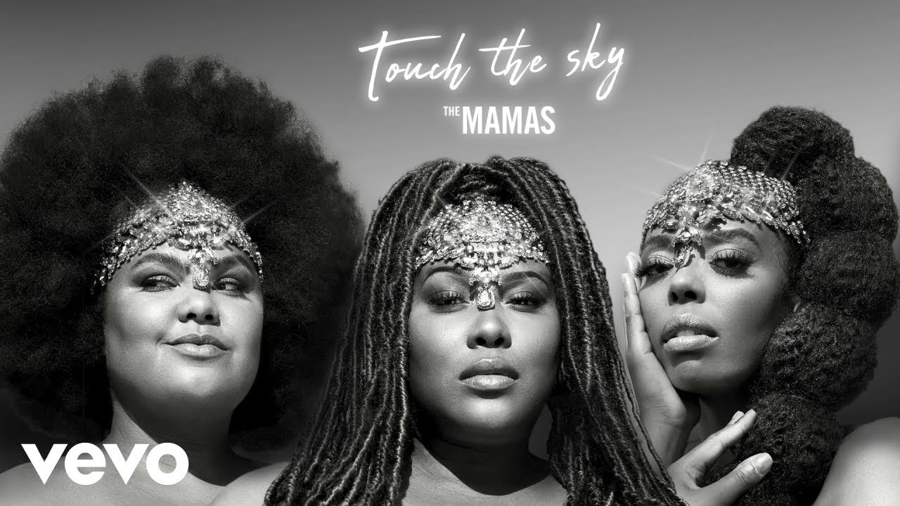 The Mamas - Touch The Sky (Audio)