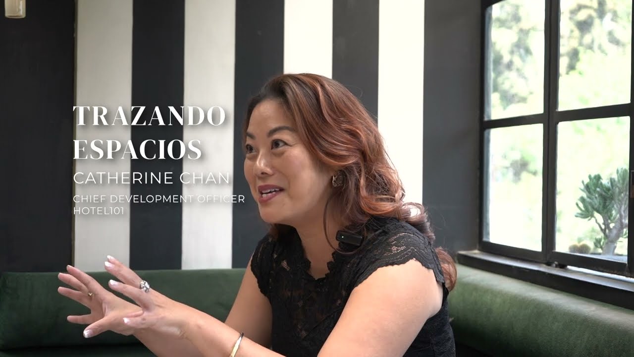 Trazando Espacios: Entrevista con Catherine Chan, Chief Development Officer en Hotel101 | Nolab