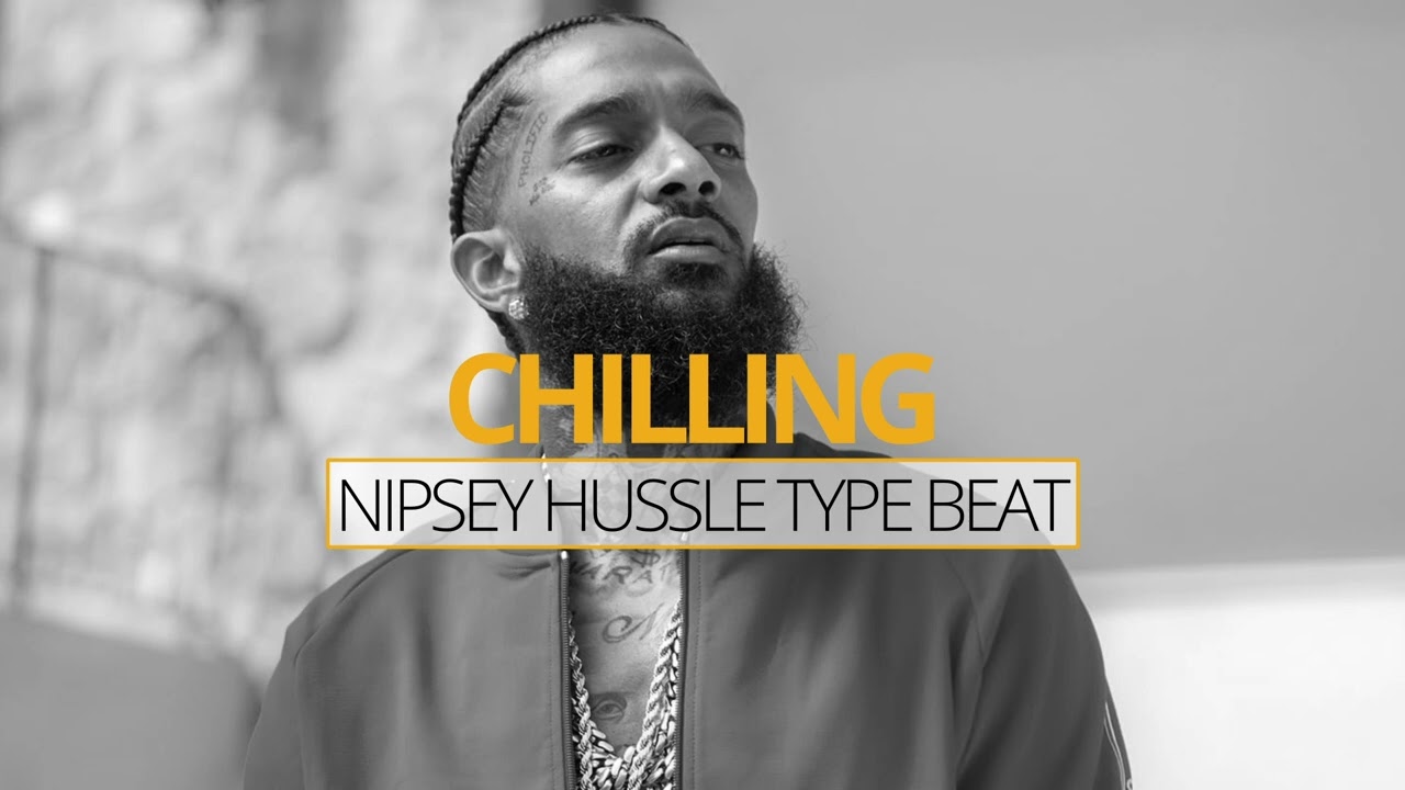[FREE] CHILLING 131BPM - NIPSEY HUSSLE TYPE BEAT 2024