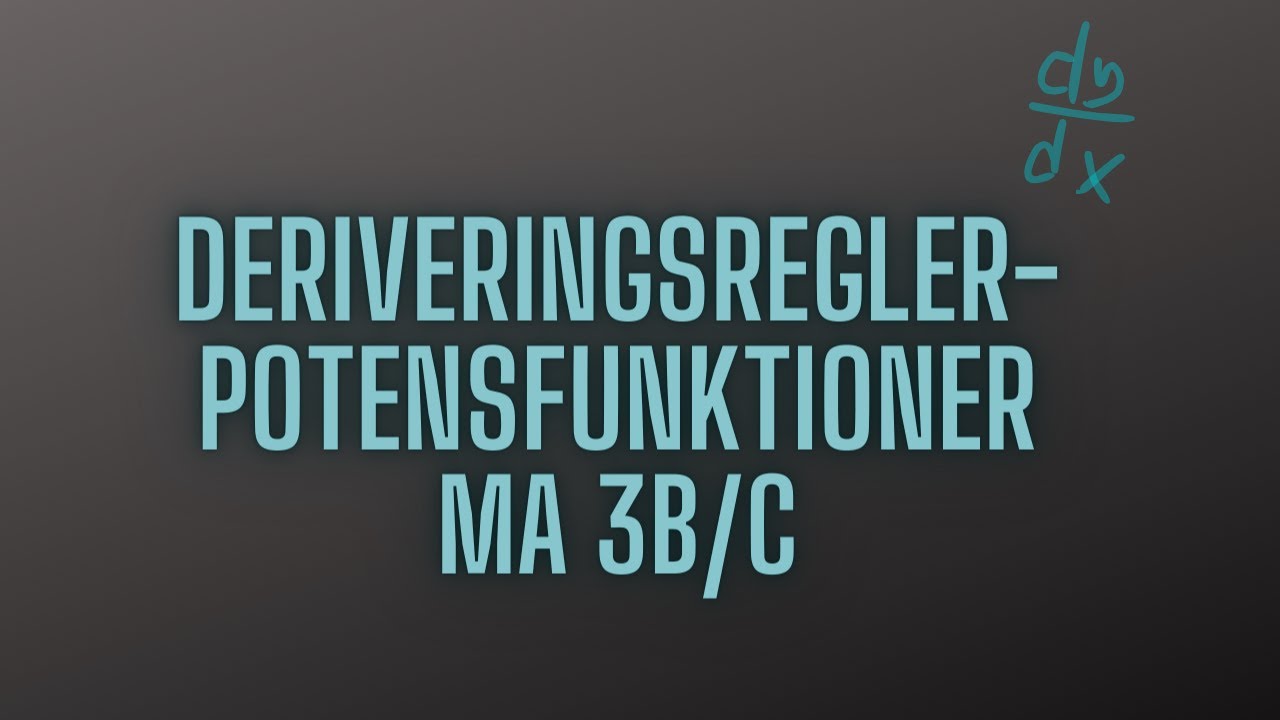 Deriveringsregler- Potensfunktioner