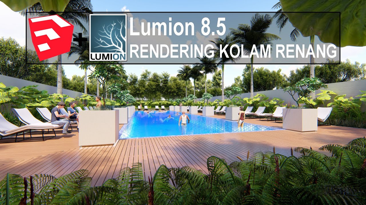 LUMION 8.5 - RENDERING TUTORIAL KOLAM RENANG #2