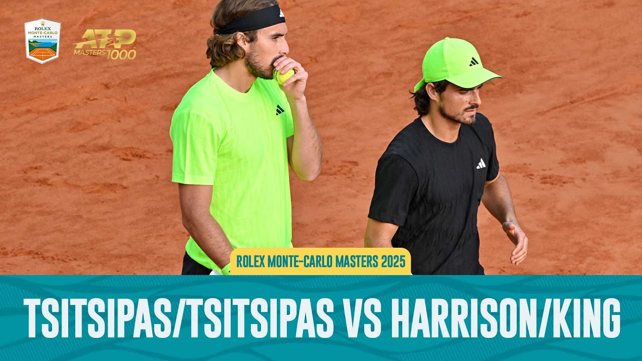 S. Tsitsipas & P. Tsitsipas vs Harrison & King Match Highlights | Rolex Monte-Carlo Masters 2025