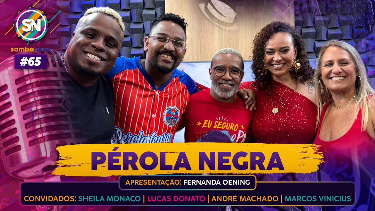 P&Eacute;ROLA NEGRA | Sheila Monaco | Andr&eacute; Machado | Lucas Donato | Marcos Vinicius | SambaNews #65