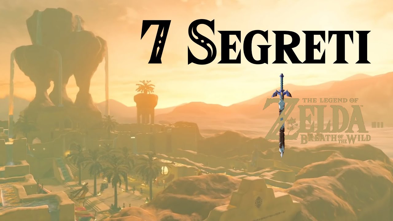 7 SEGRETI del Deserto Gerudo che forse NON SAI - Zelda: Breath of the Wild