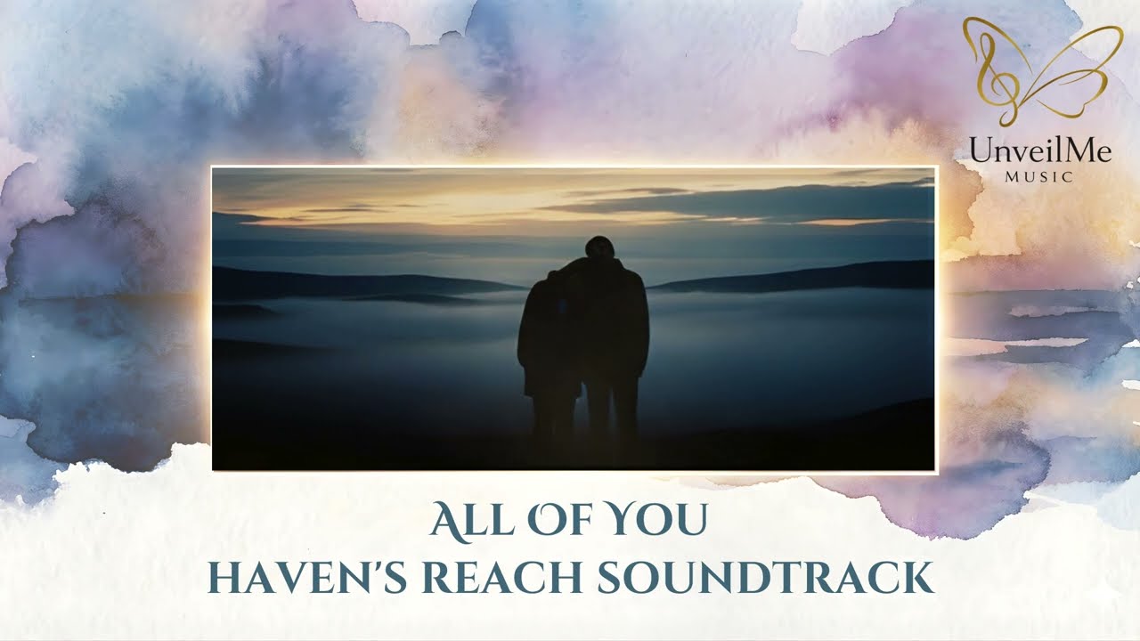 All Of You (A Song for Covenant Love) | Haven's Reach Soundtrack