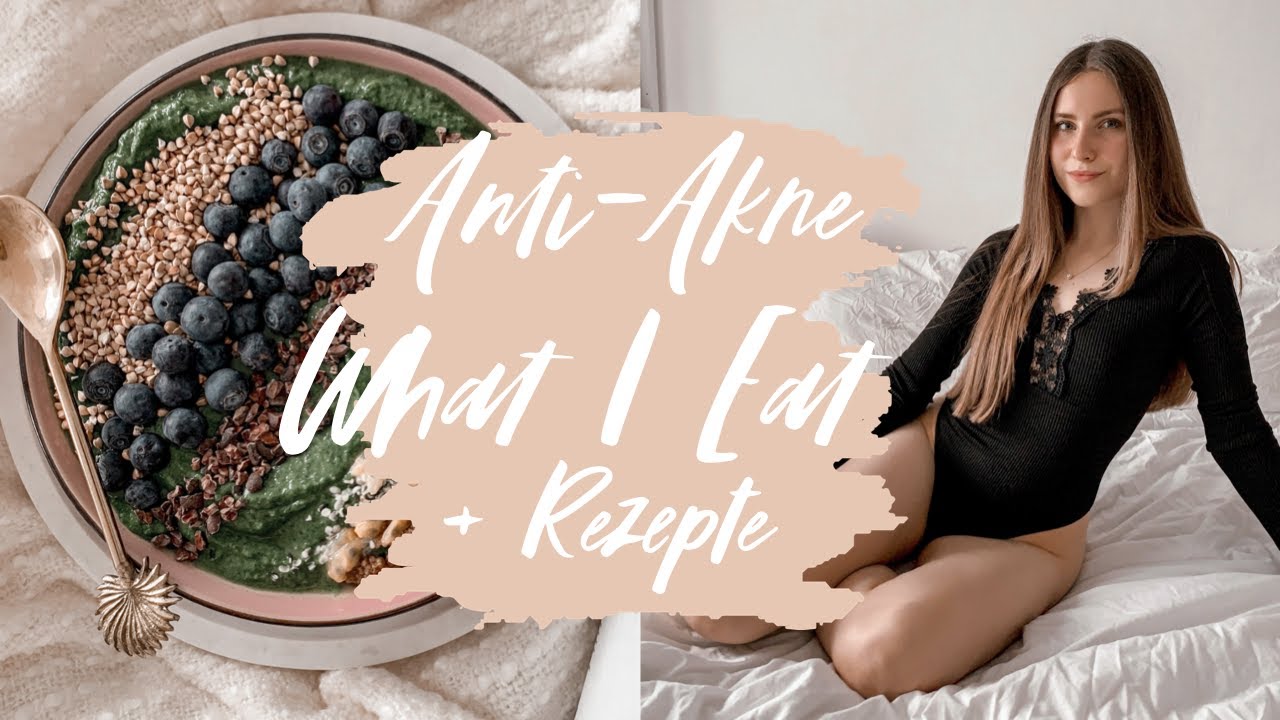 What I Eat In A Day + Kalorien • Ernährung für reine Haut - Gegen Akne und Unreinheiten I itscaroo