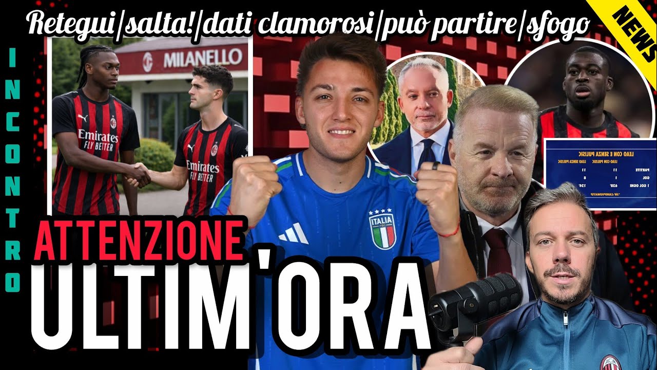 📌INCREDIBILE⚠️INCONTRO A MILANO🚨SALTA🔥RETEGUI⚠️DATI CLAMOROSI📣SI È SFOGATO👀 PULISIC-LEAO🔔MSG A MAX