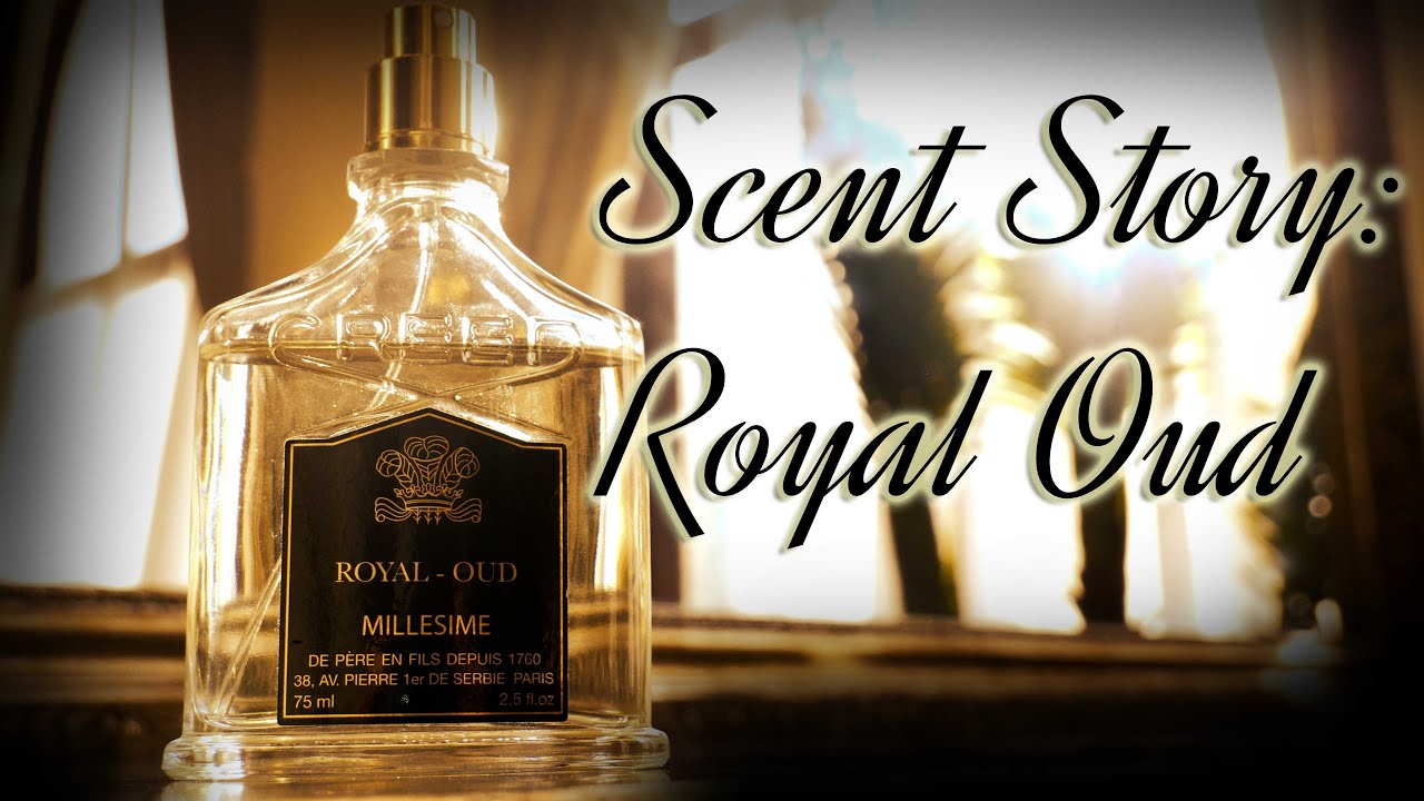 Scented Stories: Creed - Royal Oud