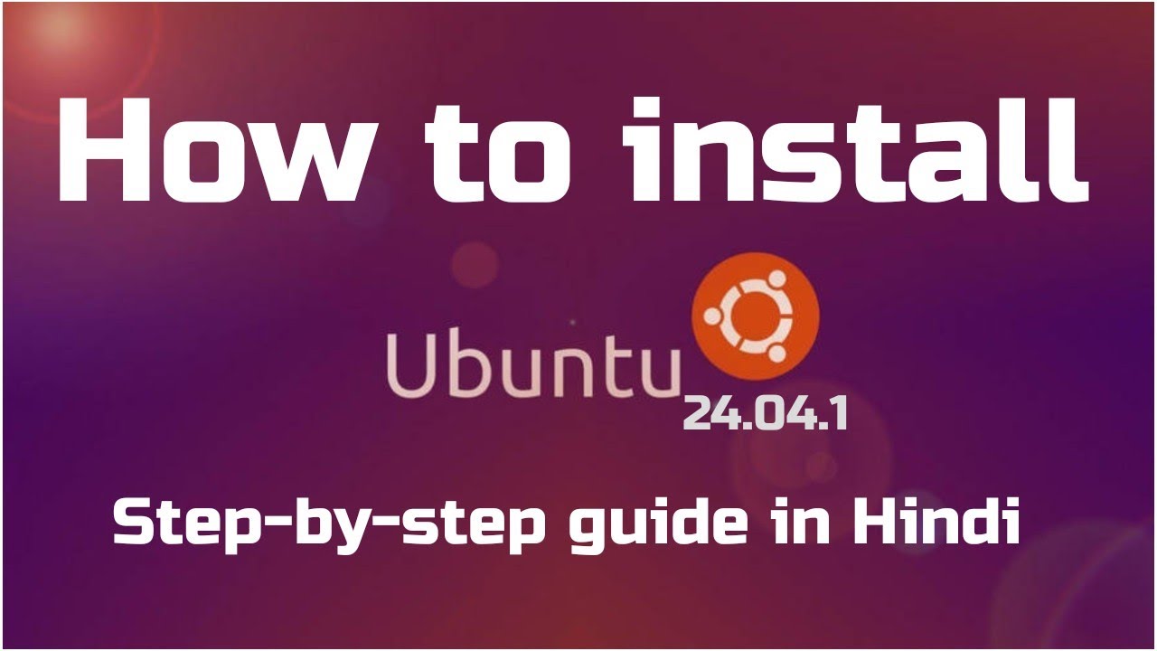 How to Install Ubuntu 24.04.1 || Complete Installation Guide for Beginners || in Hindi