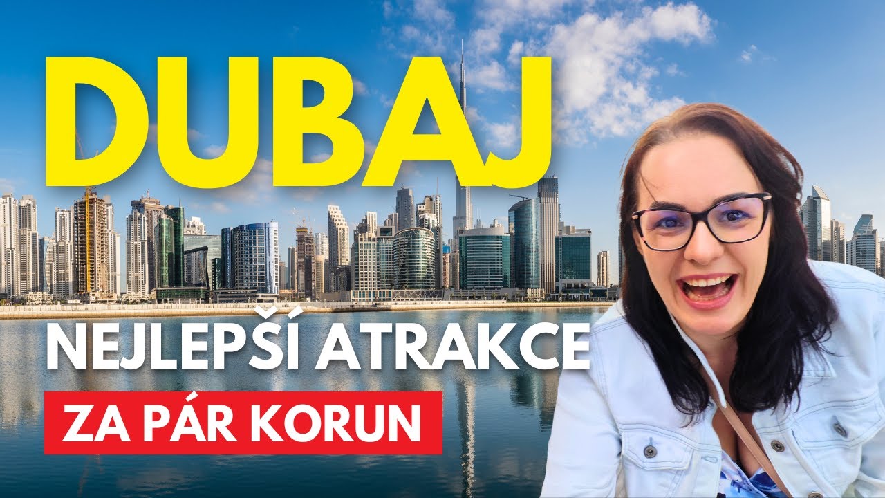 DUBAJ: Nejlepší atrakce za pár korun | Naše TIPY & TRIKY