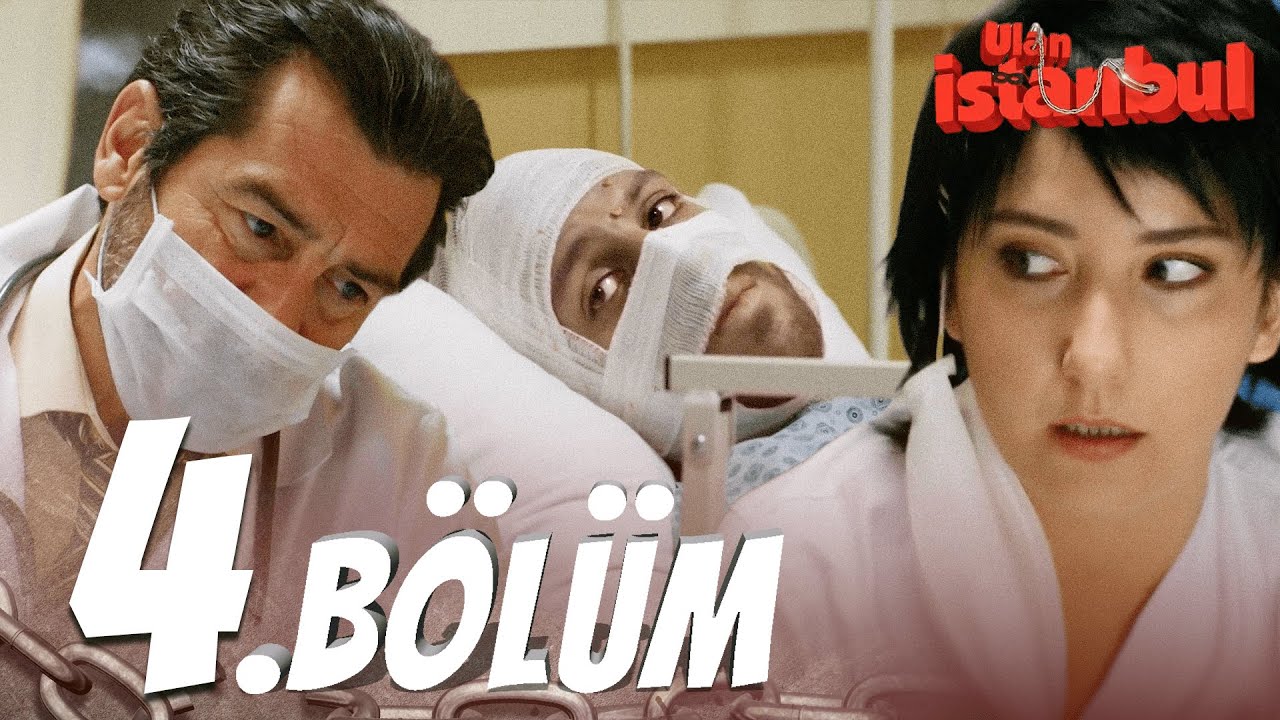 Ulan İstanbul 4. Bölüm - Full Bölüm