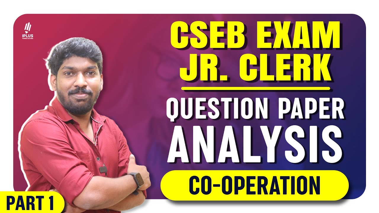 CSEB EXAM FEB 2025 | JUNIOR CLERK | QUESTION PAPER ANALYSIS | CO-OPERATION| PART -1