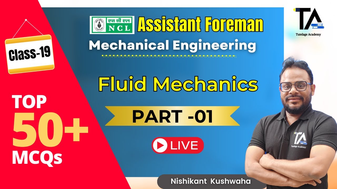 NCL Mechanical Top 50+ MCQs of Fluid Mechanics||NCL Assistant Foreman Class by Nishikant Kushwaha||