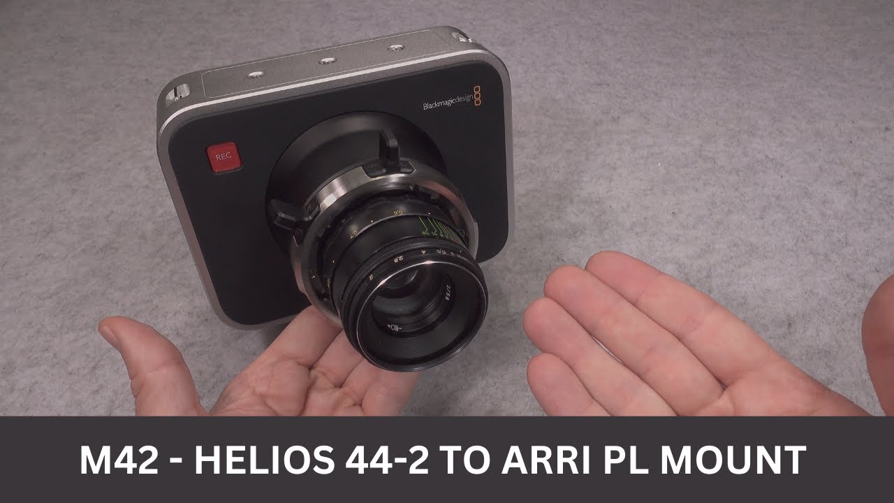 Adapting Soviet M42 Helios 44-2 to PL MOUNT (ARRI PL) for Blackmagic Cinema Camera 2.5K PL