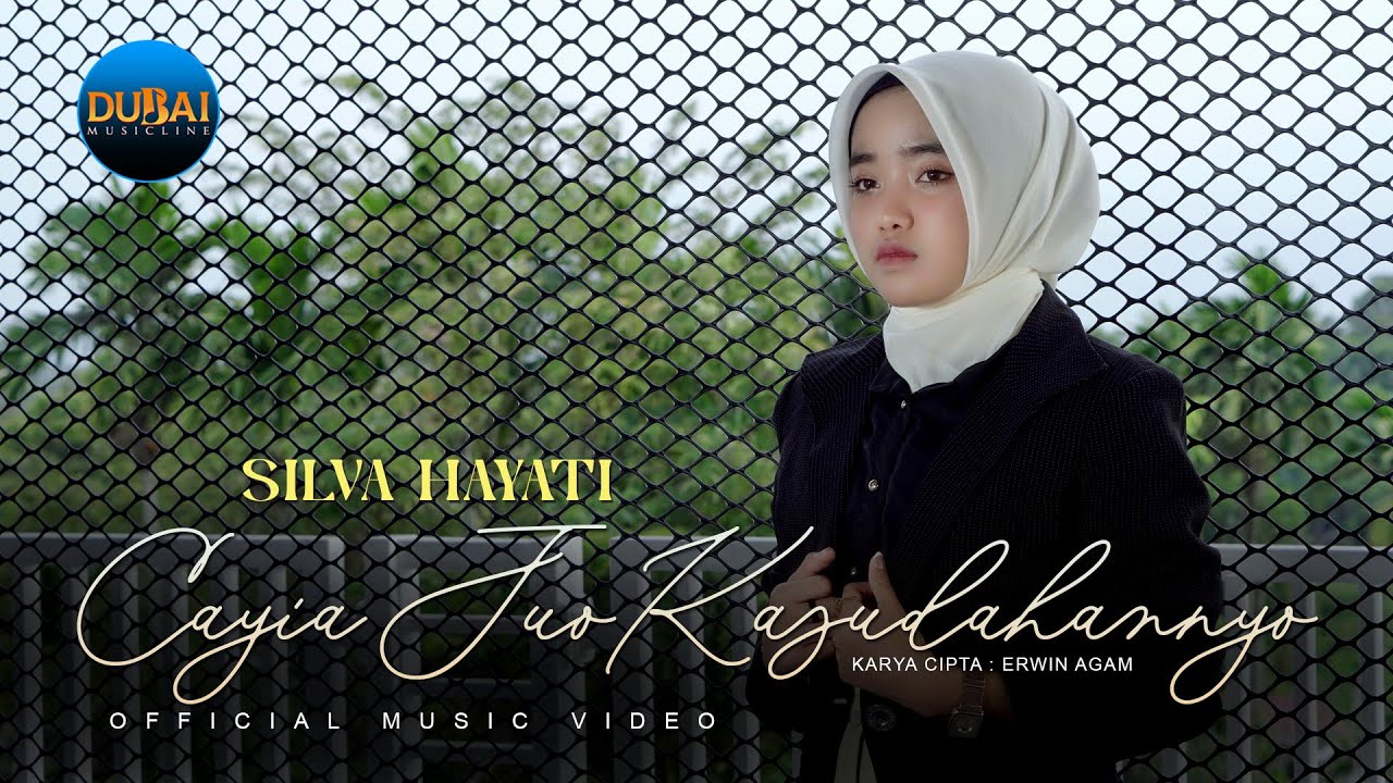 Silva Hayati - Cayia Juo Kasudahannyo (Official Music Video)