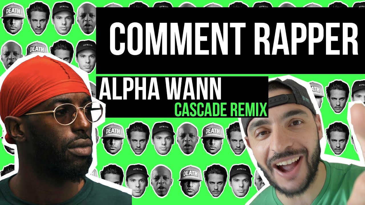 COMMENT RAPPER - Alpha Wann Cascade Remix