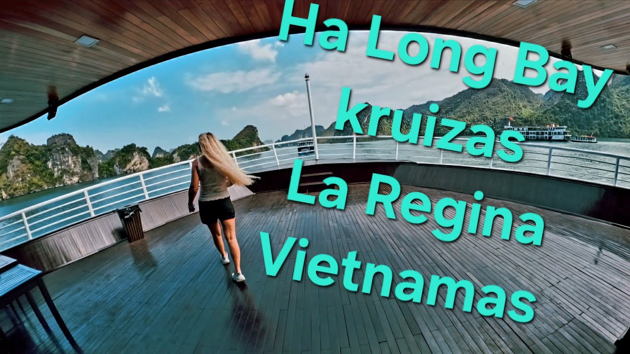 Kruizas po Ha Long Bay, laivas La Regina, pietūs, gaunam kambarį, plaukiam baidarėmis