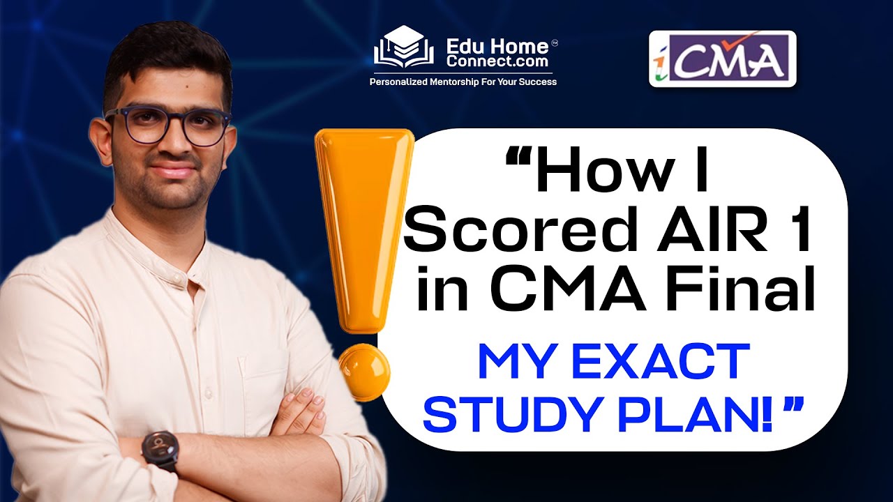 Subject-Wise Strategy of AIR 1 That Led to CMA Final Rank 1!