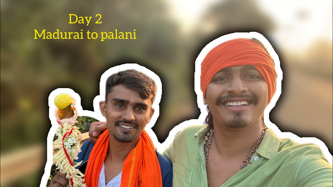 Day 2 madurai to palani 🔱