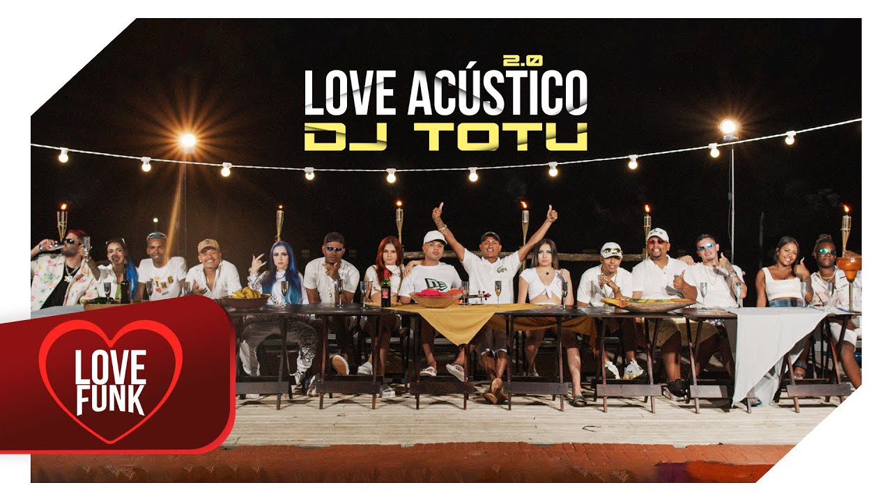 Love Ac&uacute;stico 2 - DJ Totu - MC'S Lipi,Belle,Leozinho ZS,Samantha,Nathan,Piedro,CL,Krawk,Pel&eacute;, Barone