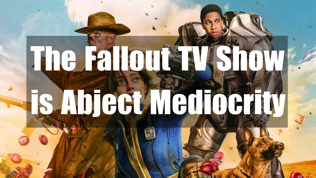 The Fallout TV show is Abject Mediocrity