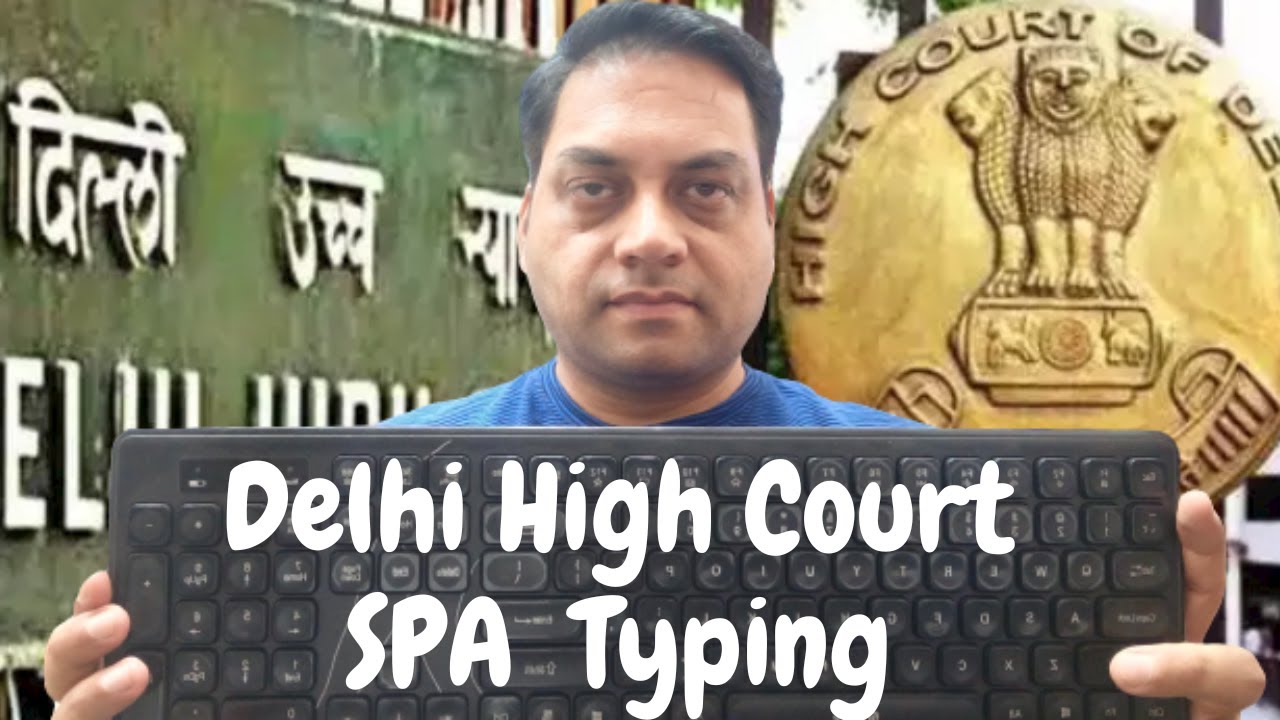 HOW TO QUALIFY DELHI HIGH COURT SPA TYPING TEST II