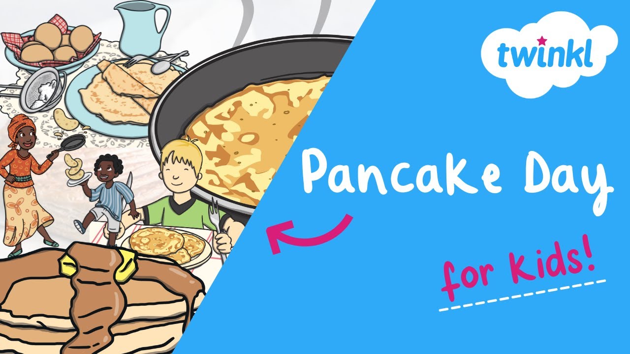 Pancake Day for Kids | History of Pancakes | 4 March | Twinkl USA