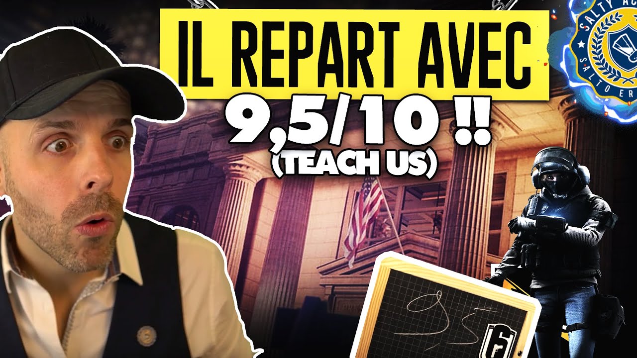 Il repart avec 9,5/10 (Teach Us) !!!  🎓 Rainbow Six Siege