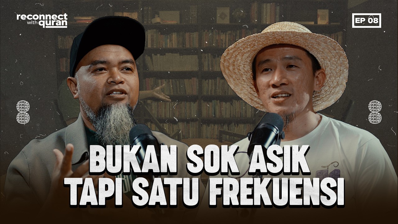 Seni Dakwah Inklusif: Menemukan Islam dalam Keseharian Generasi Muda - Reconnect With Quran Eps 8