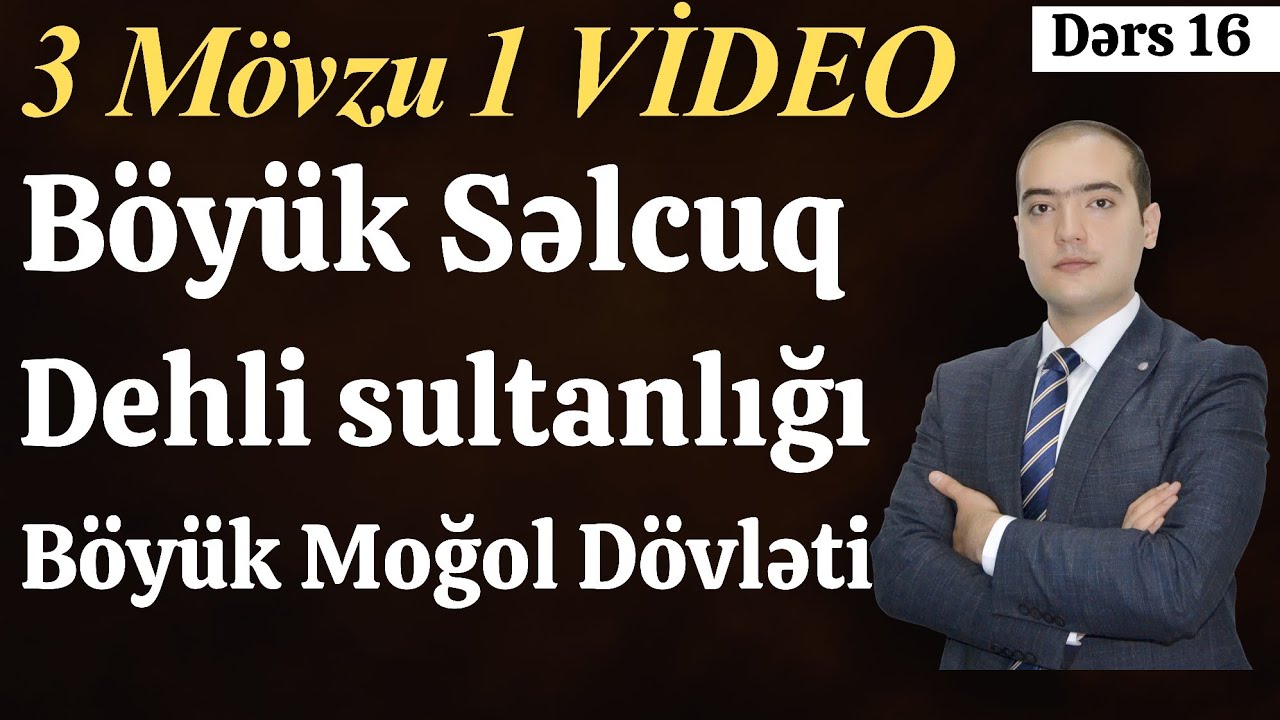Böyük Səlcuq dövləti Dehli sultanlığı Böyük Moğol dövləti izahı 
