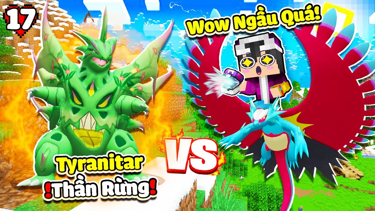 MINECRAFT PIXELMON SI&Ecirc;U CẤP *TẬP 17 | LỘC CHINH PHỤC TYRANITAR THẦN RỪNG V&Agrave; MỘT NG&Agrave;Y SI&Ecirc;U MAY MẮN🤩🍀