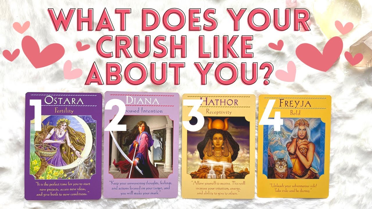 🥰 What does your CRUSH LIKE about you? | 🔮 Pick a card ✨