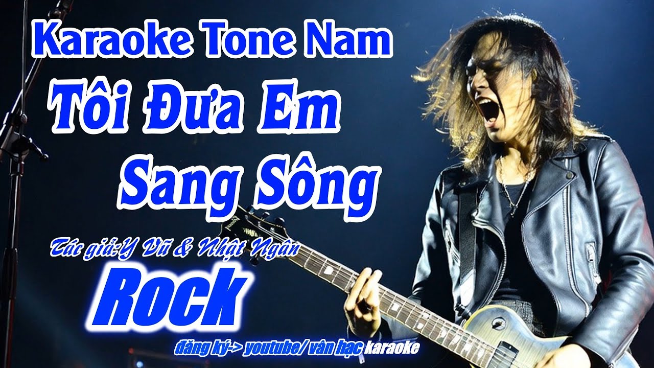 Karaoke Tôi Đưa Em Sang Sông Tone Nam Beat Chuẩn-Rock Ballad Phối Mới