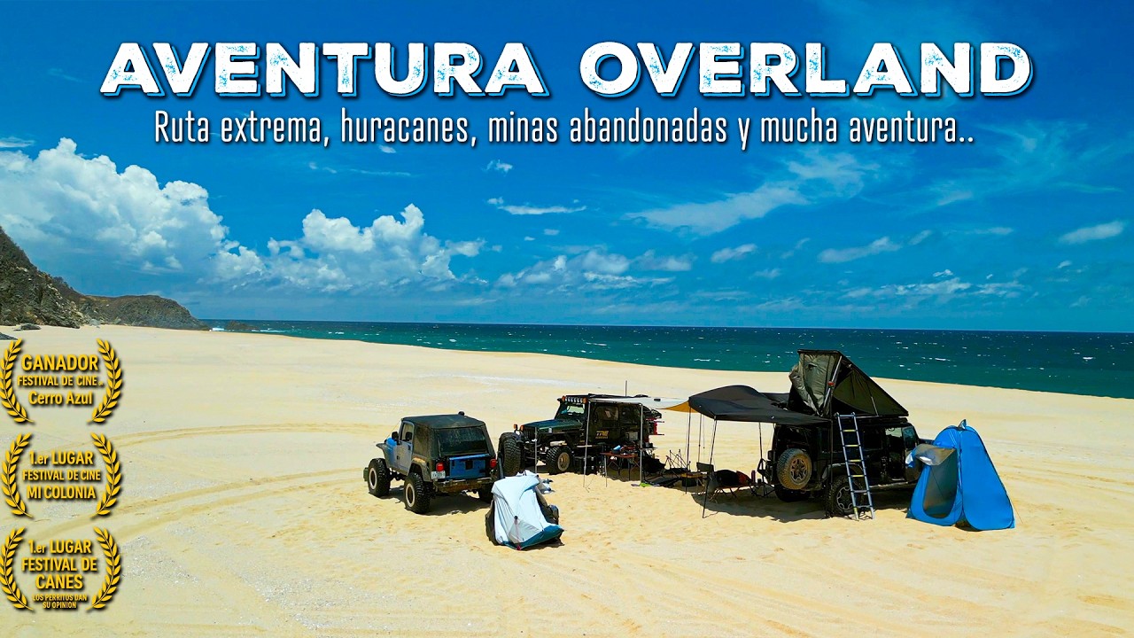 Aventura Overland en México: Playas, Tormentas y Rutas Salvajes | Película Completa
