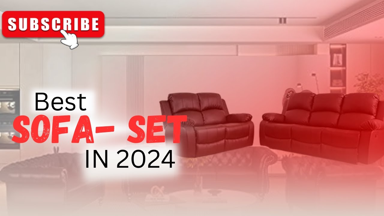 TOP 5 BEST SOFA SET 2024