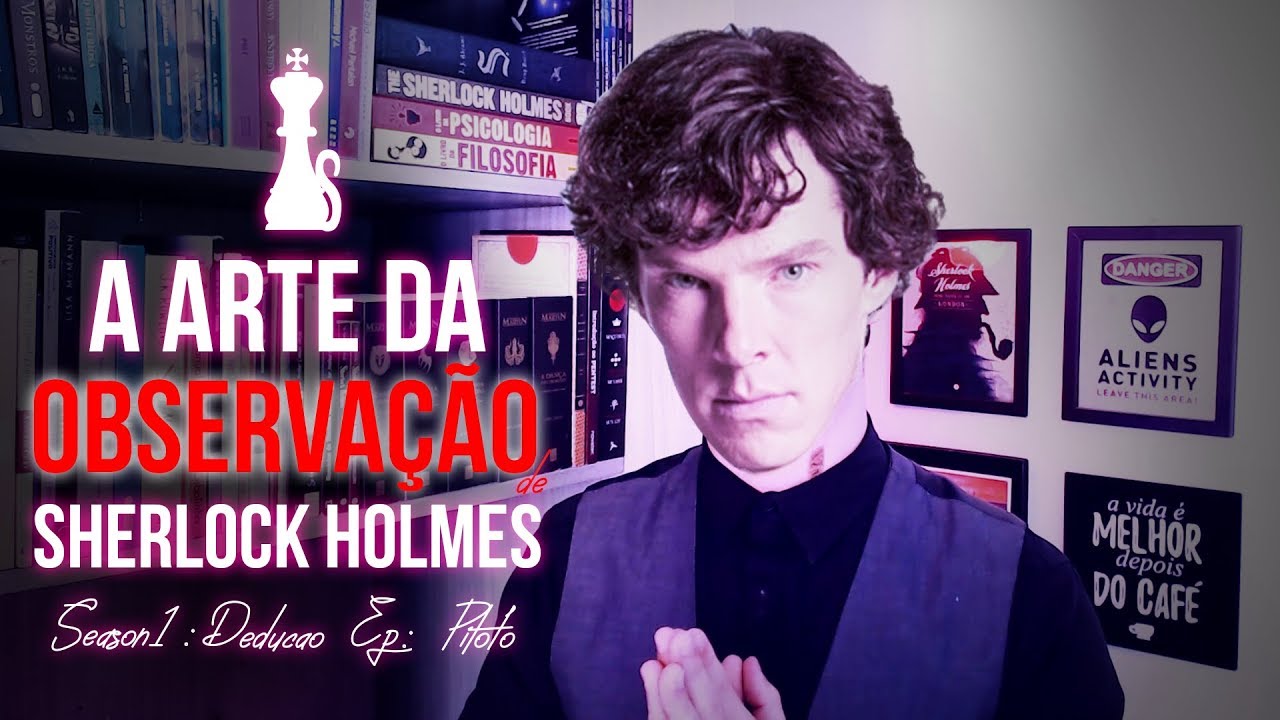 Quer deduzir como Sherlock Holmes? Comece por aqui! Ci&ecirc;ncia da dedu&ccedil;&atilde;o! The game is on #TGIO #S01E00