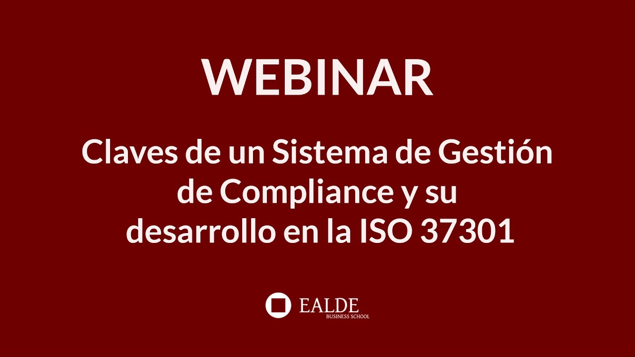 Claves de un Sistema de Gestión de Compliance y su desarrollo en la ISO 37301