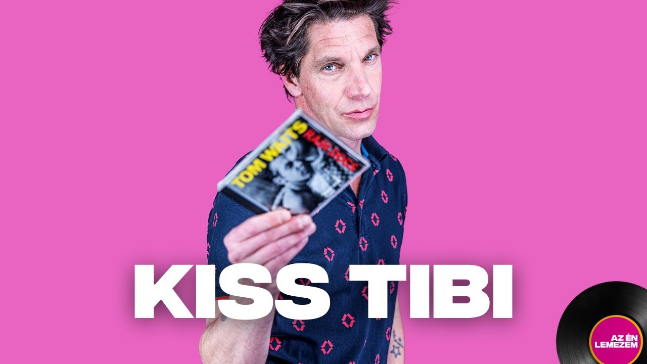 Az én lemezem - Kiss Tibi (Quimby)
