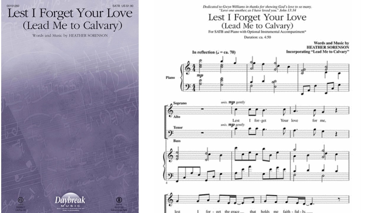 LEST I FORGET YOUR LOVE (Lead Me To Calvary) (SATB Choir) - Heather Sorenson