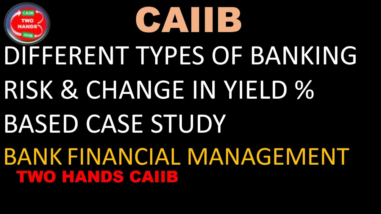 CAIIB BFMCASE STUDY PART 3 | BANK FINANCIAL MANAGEMENT CAIIB | CAIIB | BFM CAIIB EXAM