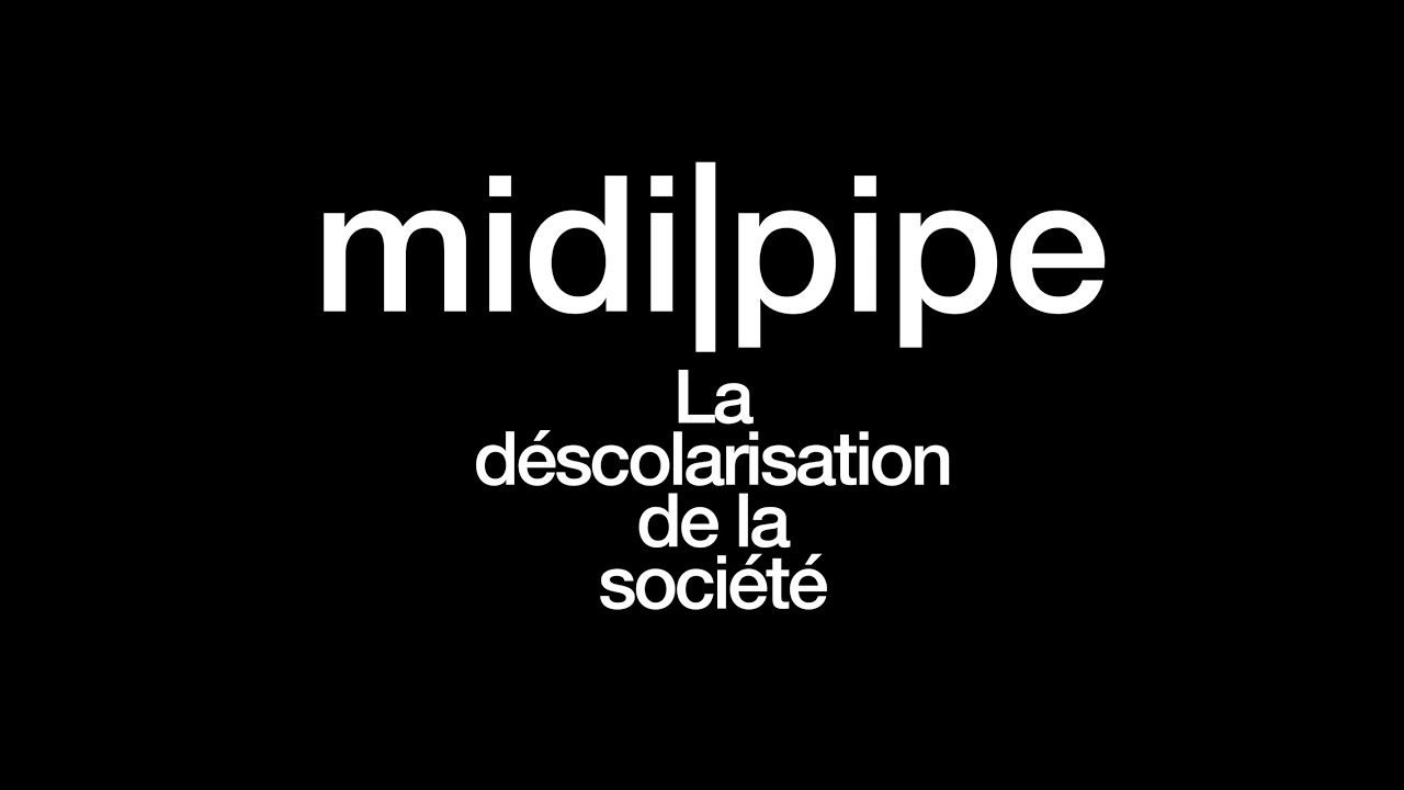La D&eacute;scolarisation De La Soci&eacute;t&eacute; - #midipipe - #livelooping